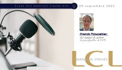 Podcast - Flash marchés financiers du 29 septembre 2025