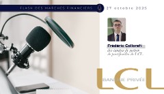 Podcast - Flash marchés financiers du 27 octobre 2025
