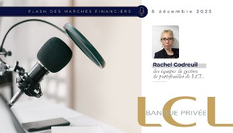 Podcast - Flash marchés financiers du 8 décembre 2025