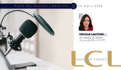 Podcast - Flash marchés financiers du 16 mars 2026