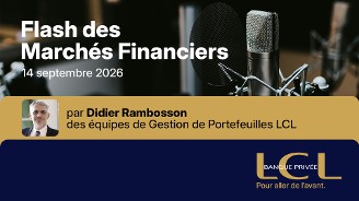 Podcast - Flash marchés financiers du 14 septembre 2026