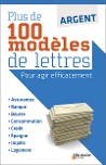 Argent : plus de 100 modèles de lettres pour agir efficacement